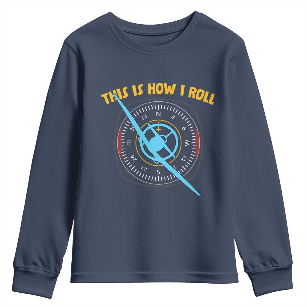 Funny Pilot Aviation Airplane Youth Sweatshirt This Is How We Roll TS14 Navy Print Your Wear