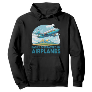 Funny Pilot Aviation Hoodie Easily Distracted By Airplanes Lover TS14 Black Print Your Wear