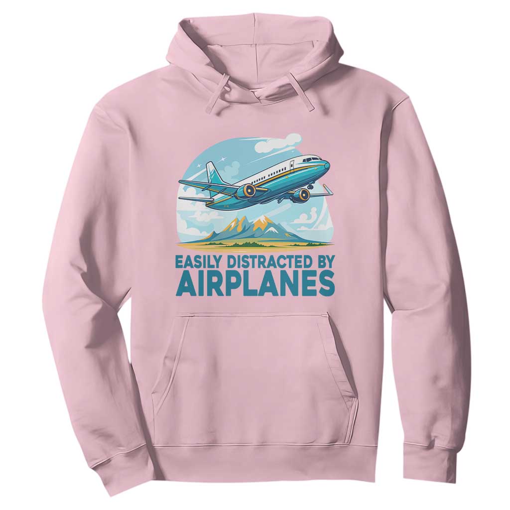 Funny Pilot Aviation Hoodie Easily Distracted By Airplanes Lover TS14 Light Pink Print Your Wear