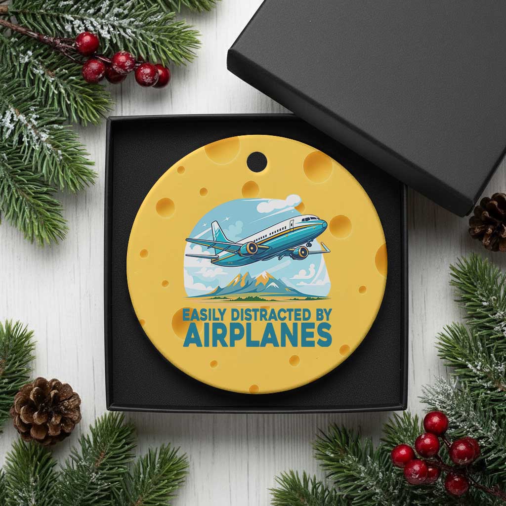 Funny Pilot Aviation Ceramic Ornament Easily Distracted By Airplanes Lover TS14 1pc Yellow Cheese Print Your Wear