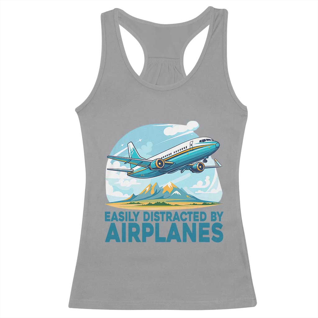 Funny Pilot Aviation Racerback Tank Top Easily Distracted By Airplanes Lover TS14 Sport Gray Print Your Wear