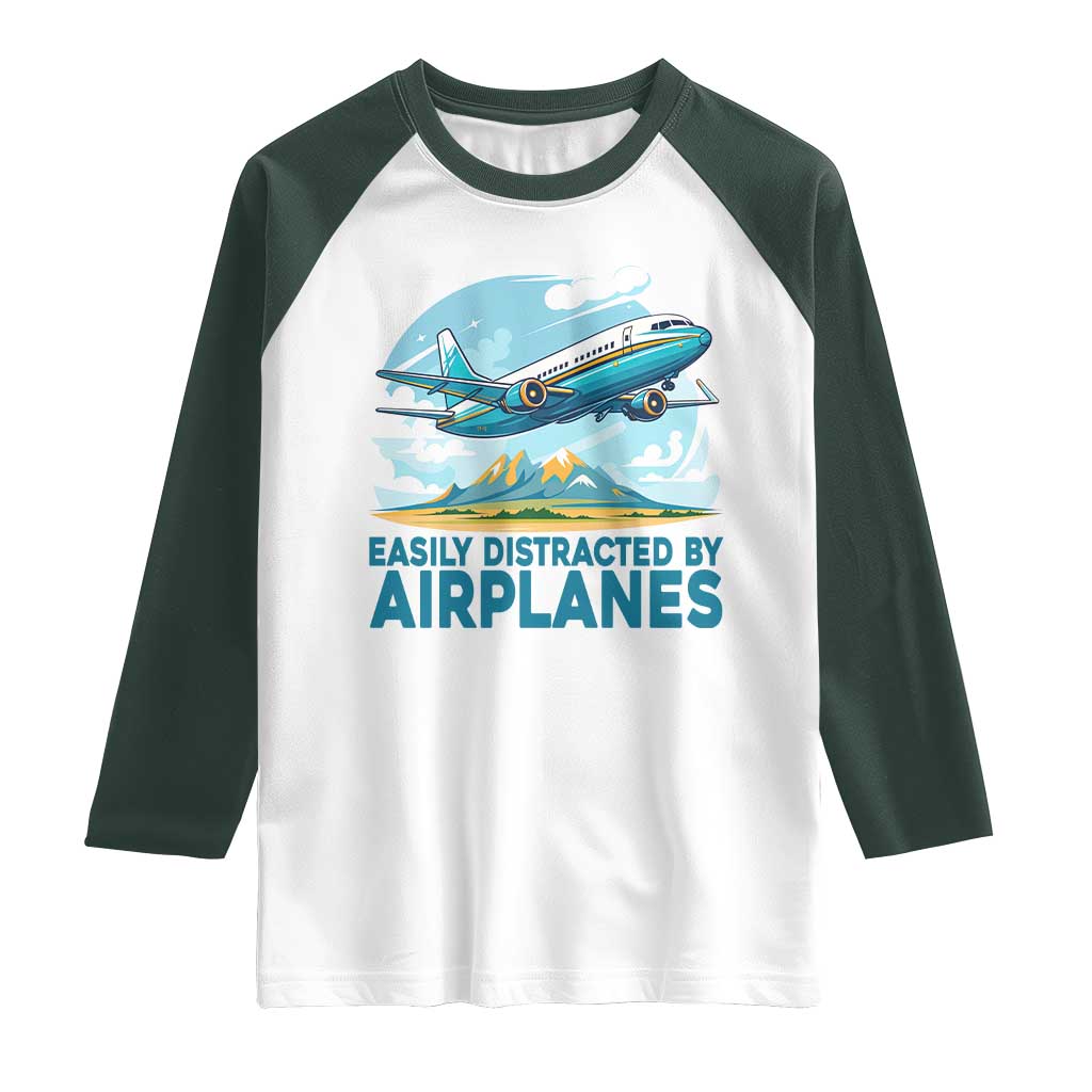 Funny Pilot Aviation Raglan Shirt Easily Distracted By Airplanes Lover TS14 White Dark Forest Green Print Your Wear