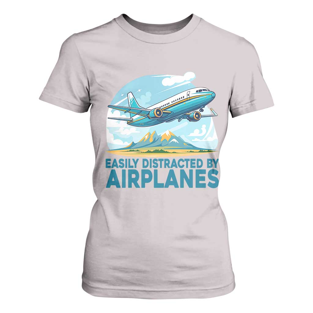 Funny Pilot Aviation T Shirt For Women Easily Distracted By Airplanes Lover TS14 Ice Gray Print Your Wear