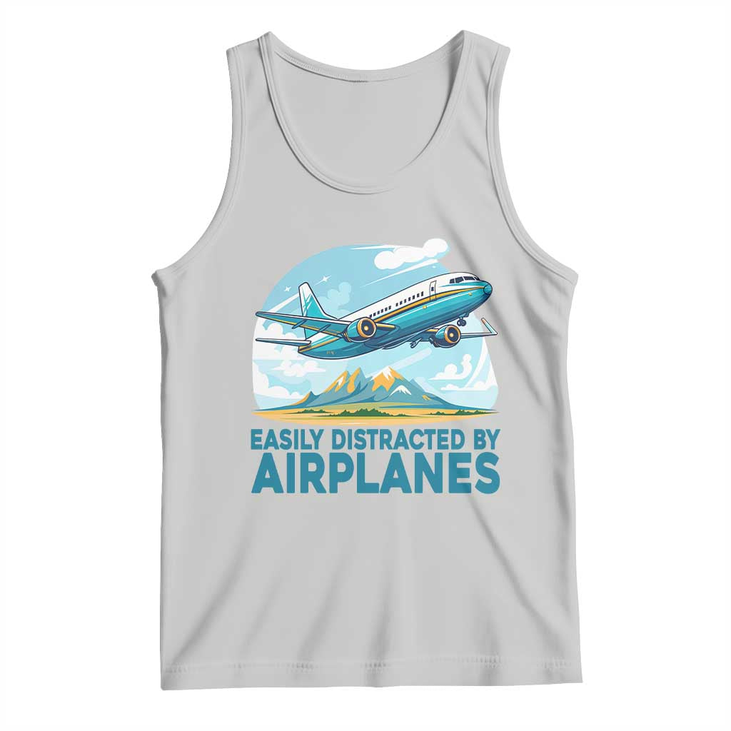 Funny Pilot Aviation Tank Top Easily Distracted By Airplanes Lover TS14 Ash Print Your Wear