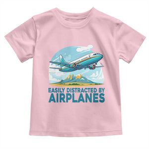 Funny Pilot Aviation Toddler T Shirt Easily Distracted By Airplanes Lover TS14 Light Pink Print Your Wear