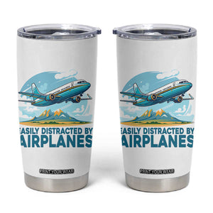 Funny Pilot Aviation Tumbler Cup Easily Distracted By Airplanes Lover TS14 White Print Your Wear