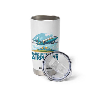 Funny Pilot Aviation Tumbler Cup Easily Distracted By Airplanes Lover TS14 Print Your Wear
