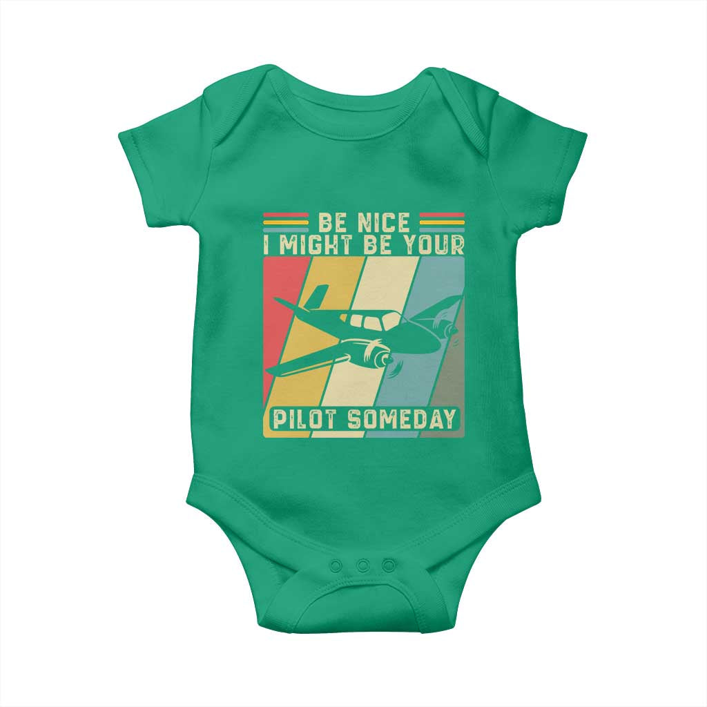 Funny Aviation Pilot Baby Onesie Be Nice I Might Be Your Piolot Someday TS14 Irish Green Print Your Wear