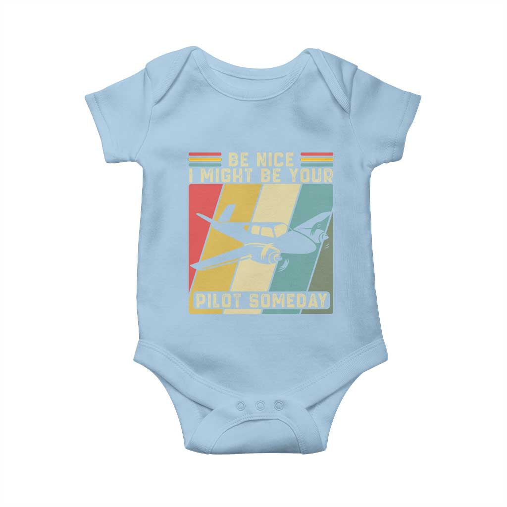 Funny Aviation Pilot Baby Onesie Be Nice I Might Be Your Piolot Someday TS14 Light Blue Print Your Wear