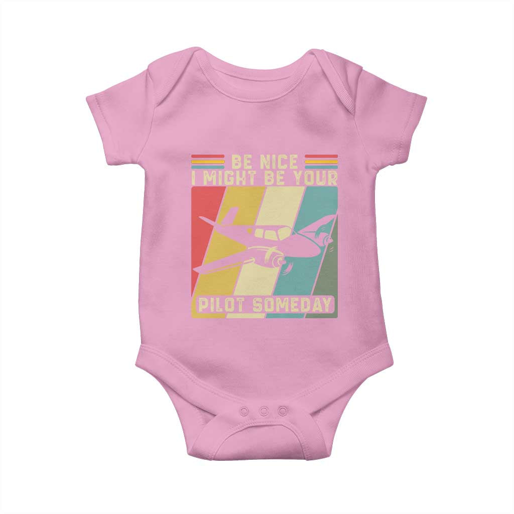 Funny Aviation Pilot Baby Onesie Be Nice I Might Be Your Piolot Someday TS14 Light Pink Print Your Wear
