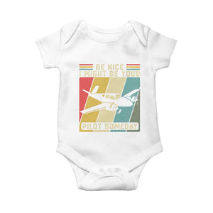 Funny Aviation Pilot Baby Onesie Be Nice I Might Be Your Piolot Someday TS14 White Print Your Wear