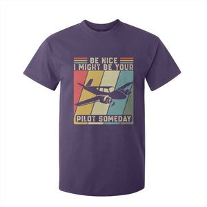 Funny Aviation Pilot T Shirt For Kid Be Nice I Might Be Your Piolot Someday TS14 Purple Print Your Wear