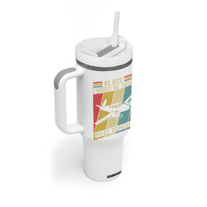 Funny Aviation Pilot Tumbler With Handle Be Nice I Might Be Your Piolot Someday TS14 Print Your Wear
