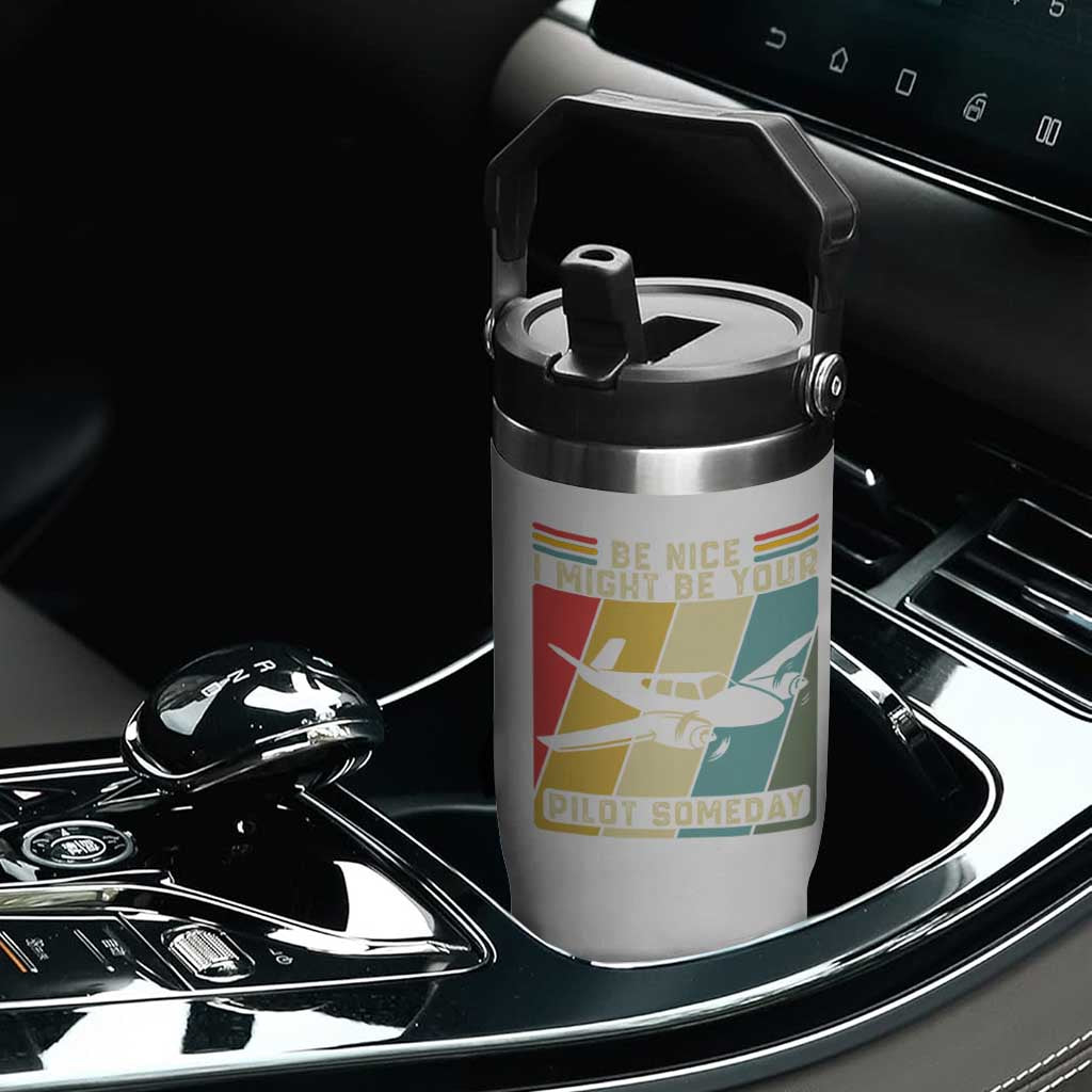 Funny Aviation Pilot Flip Straw Tumbler Be Nice I Might Be Your Piolot Someday TS14 Print Your Wear