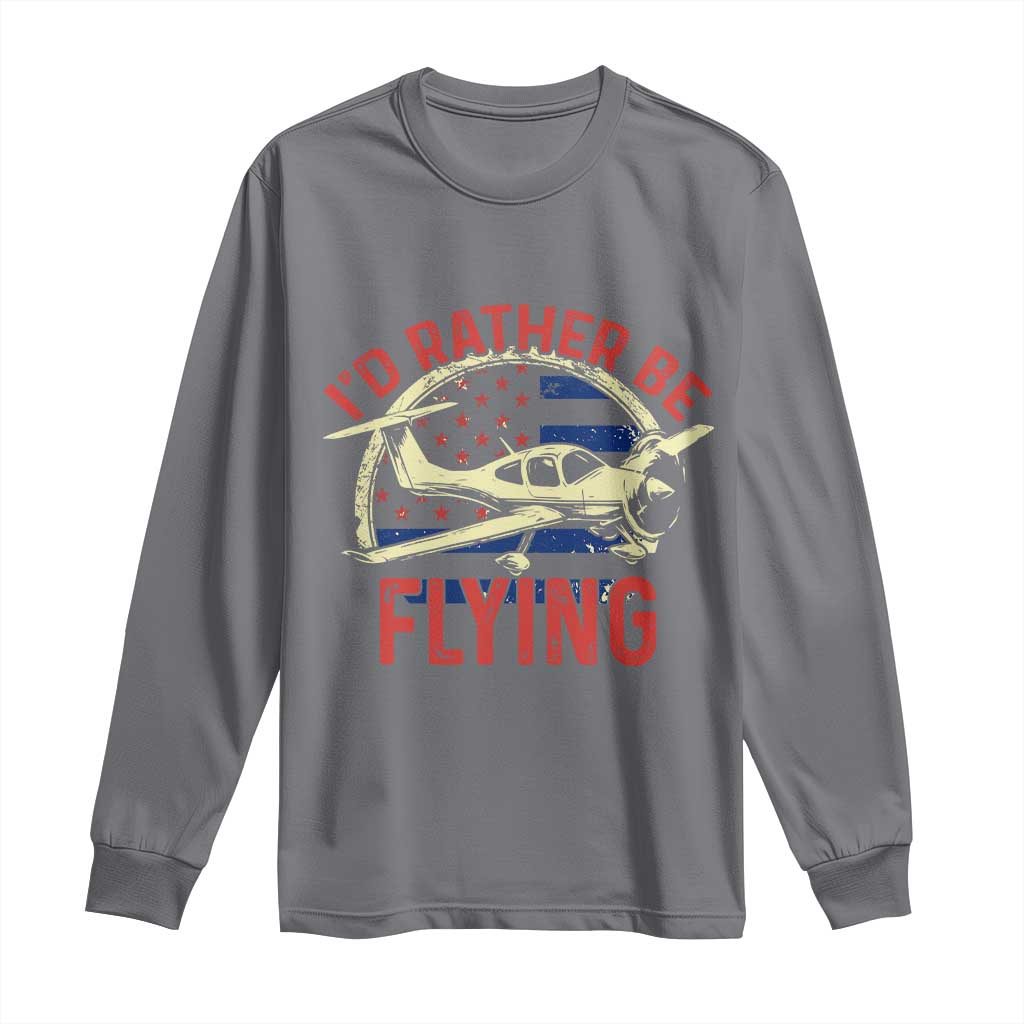 Funny Airplane Pilot Long Sleeve Shirt I'd Rather Be Flying TS14 Charcoal Print Your Wear
