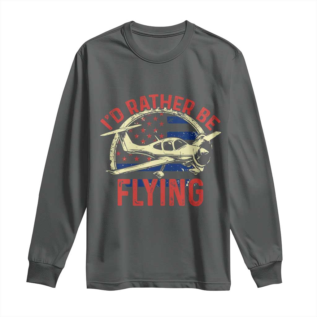 Funny Airplane Pilot Long Sleeve Shirt I'd Rather Be Flying TS14 Dark Heather Print Your Wear