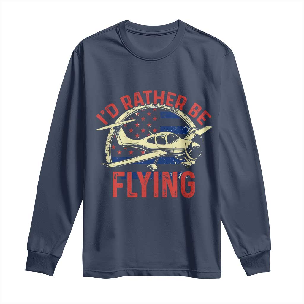 Funny Airplane Pilot Long Sleeve Shirt I'd Rather Be Flying TS14 Navy Print Your Wear
