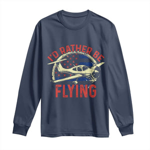 Funny Airplane Pilot Long Sleeve Shirt I'd Rather Be Flying TS14 Navy Print Your Wear