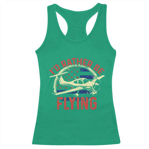 Funny Airplane Pilot Racerback Tank Top I'd Rather Be Flying TS14 Irish Green Print Your Wear