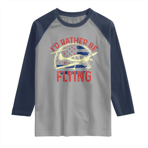 Funny Airplane Pilot Raglan Shirt I'd Rather Be Flying TS14 Sport Gray Navy Print Your Wear