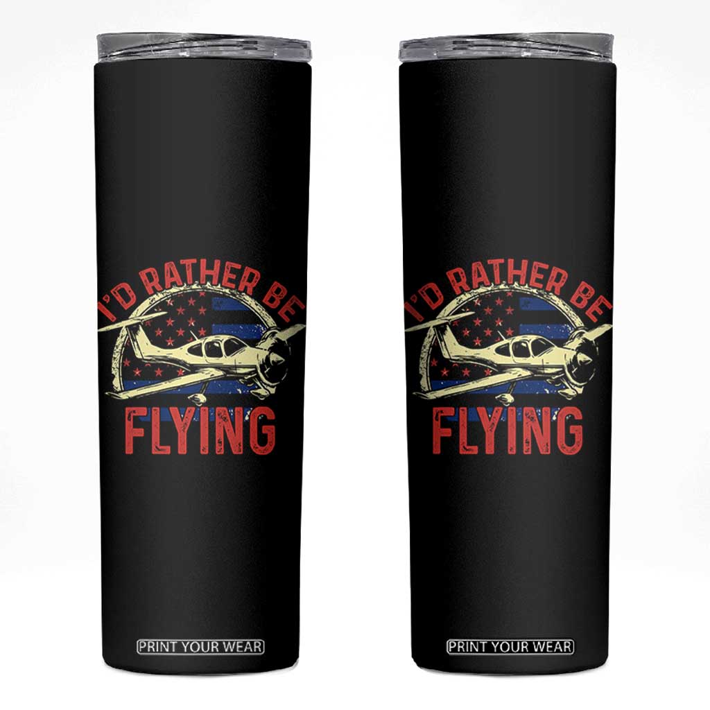 Funny Airplane Pilot Skinny Tumbler I'd Rather Be Flying TS14 Black Print Your Wear