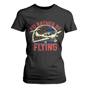 Funny Airplane Pilot T Shirt For Women I'd Rather Be Flying TS14 Black Print Your Wear
