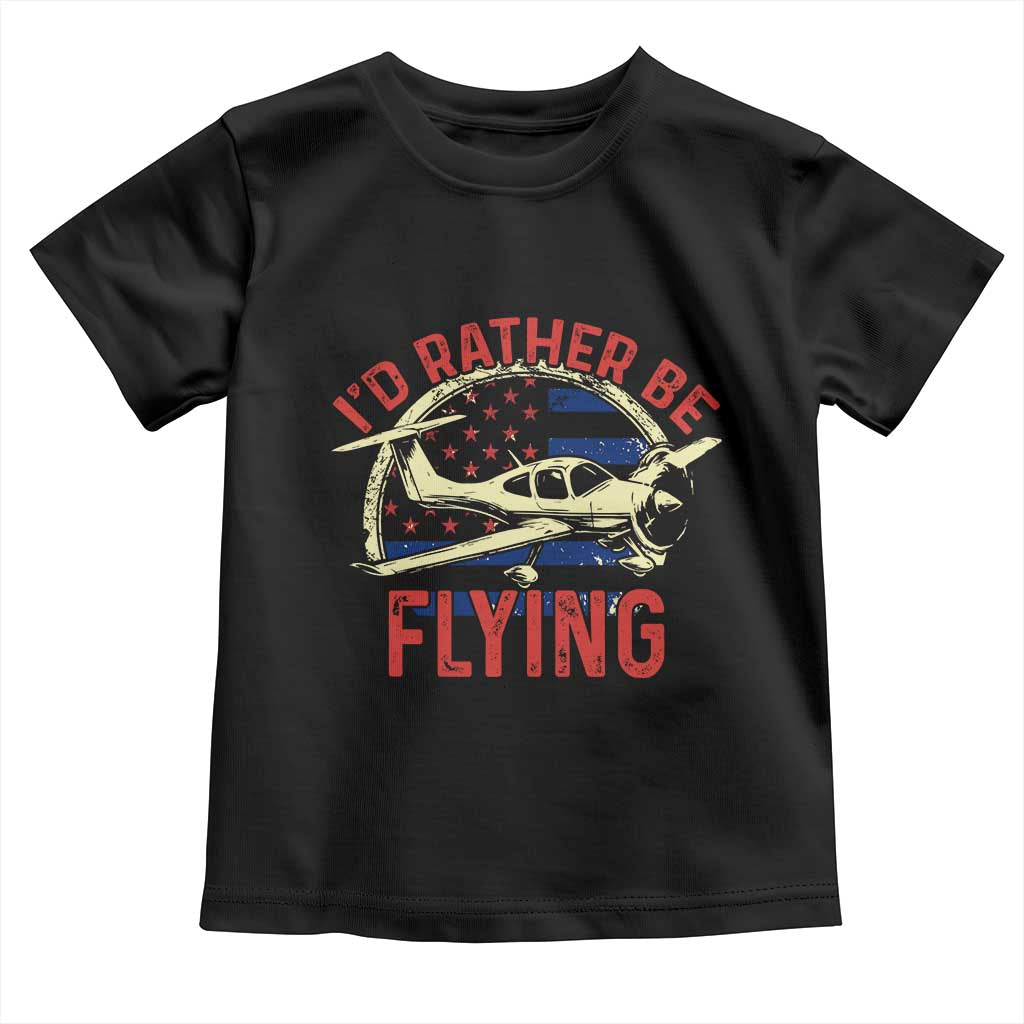 Funny Airplane Pilot Toddler T Shirt I'd Rather Be Flying TS14 Black Print Your Wear
