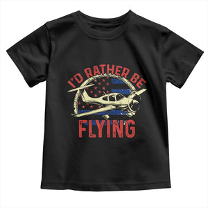Funny Airplane Pilot Toddler T Shirt I'd Rather Be Flying TS14 Black Print Your Wear