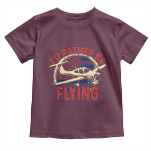 Funny Airplane Pilot Toddler T Shirt I'd Rather Be Flying TS14 Maroon Print Your Wear