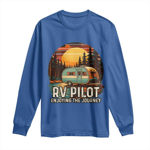 RV Pilot Enjoying The Journey Long Sleeve Shirt Funny Camping Lover TS14 Royal Blue Print Your Wear