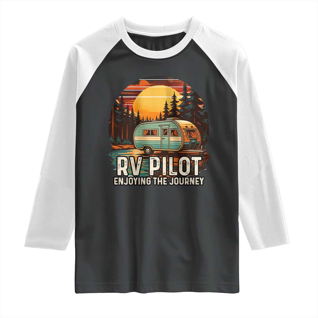 RV Pilot Enjoying The Journey Raglan Shirt Funny Camping Lover TS14 Black White Print Your Wear