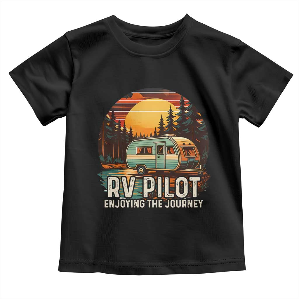RV Pilot Enjoying The Journey Toddler T Shirt Funny Camping Lover TS14 Black Print Your Wear