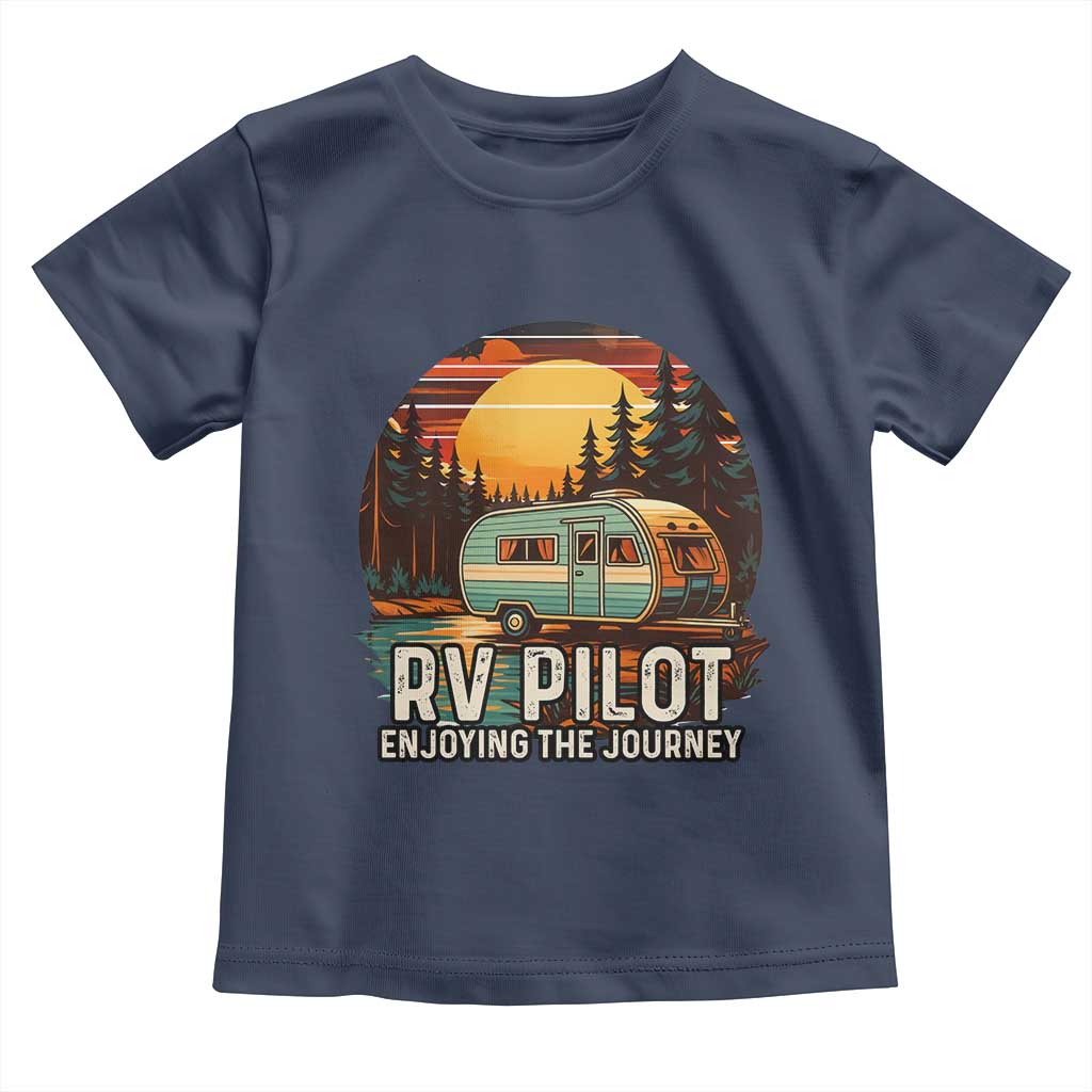 RV Pilot Enjoying The Journey Toddler T Shirt Funny Camping Lover TS14 Navy Print Your Wear