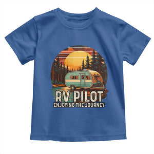 RV Pilot Enjoying The Journey Toddler T Shirt Funny Camping Lover TS14 Royal Blue Print Your Wear