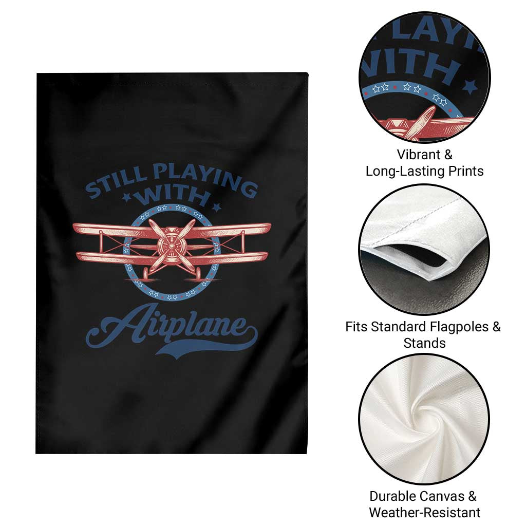 Still Playing With Airplane Garden Flag Aviation Lover Airline Pilot TS14 Print Your Wear