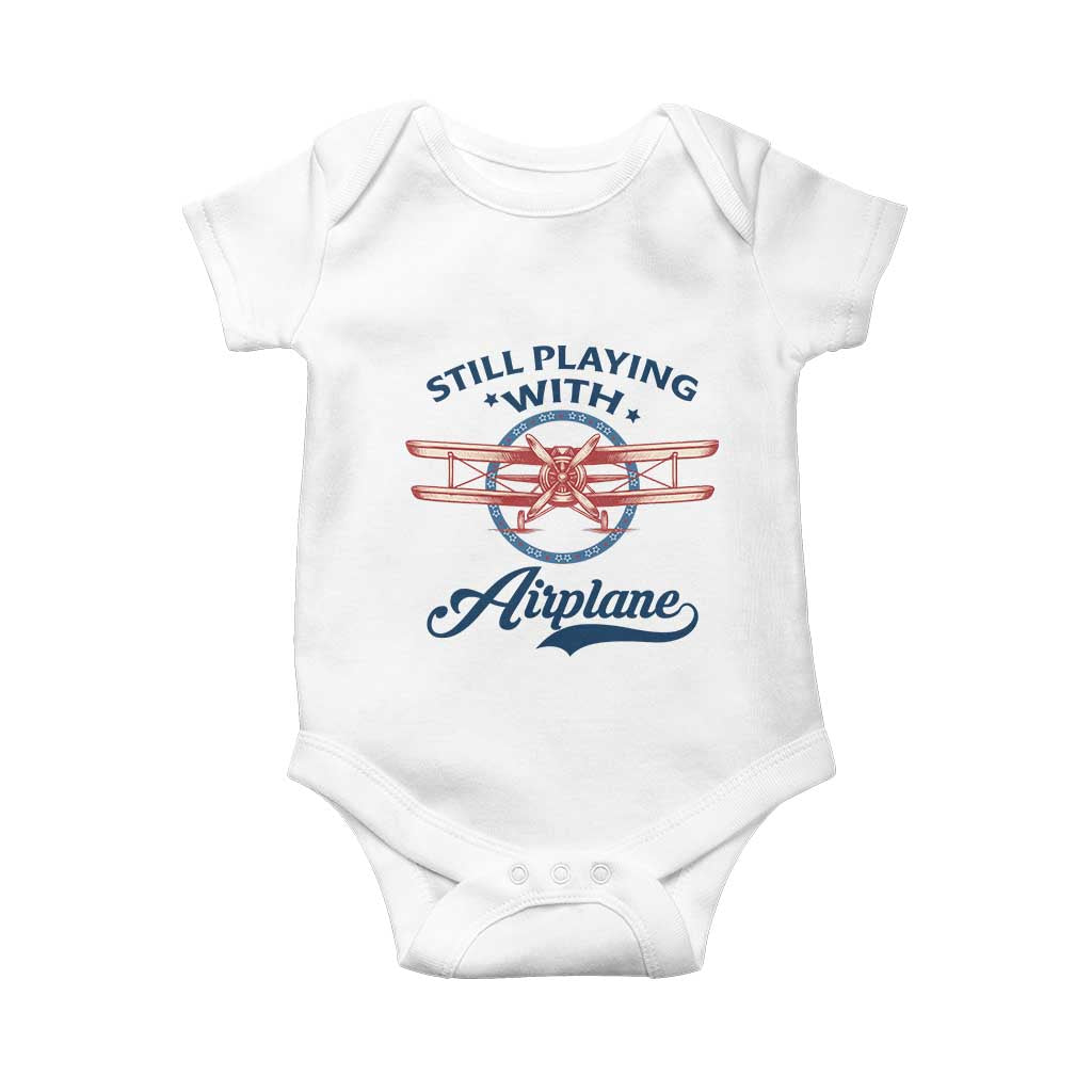 Still Playing With Airplane Baby Onesie Aviation Lover Airline Pilot TS14 White Print Your Wear