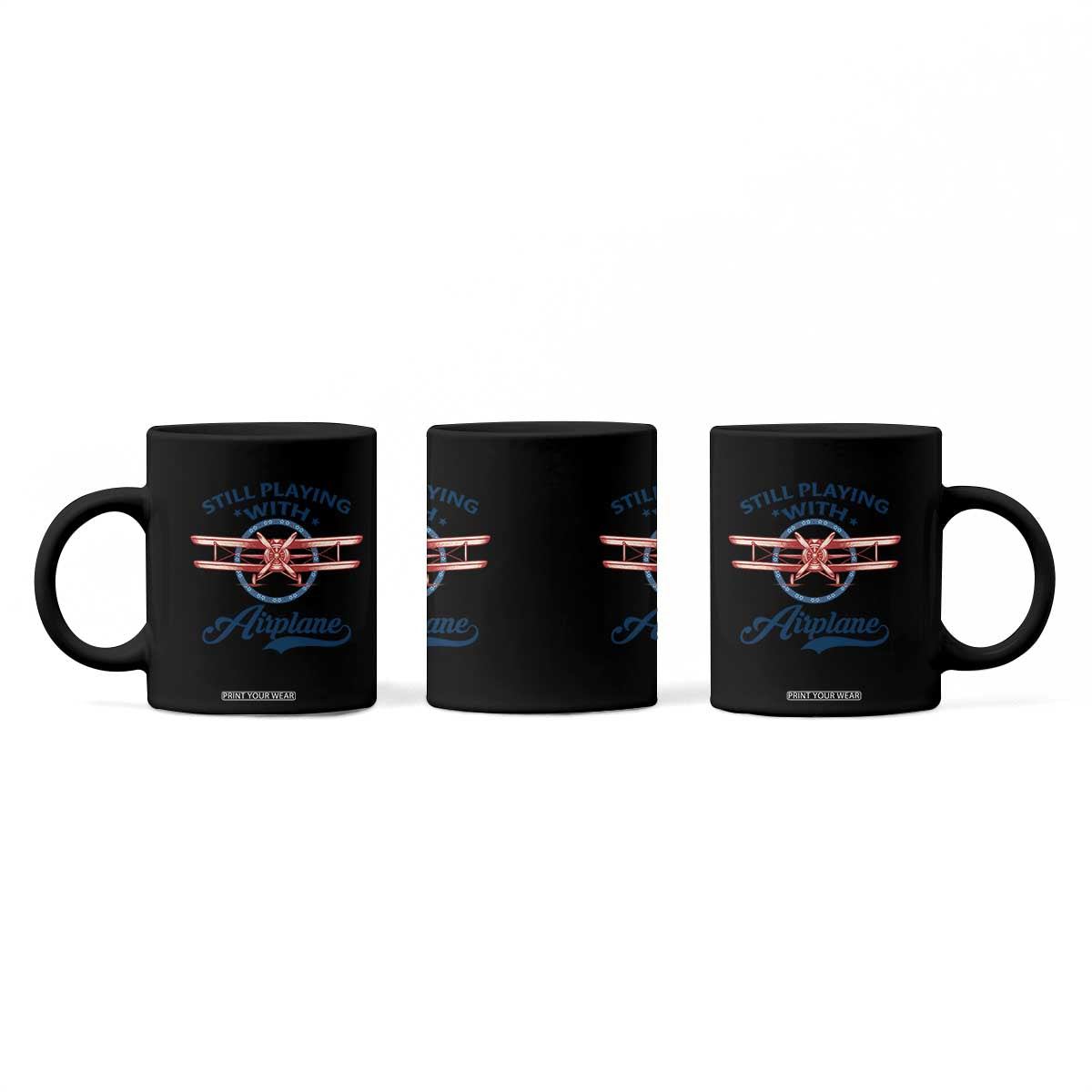 Still Playing With Airplane Coffee Mug Aviation Lover Airline Pilot TS14 Print Your Wear