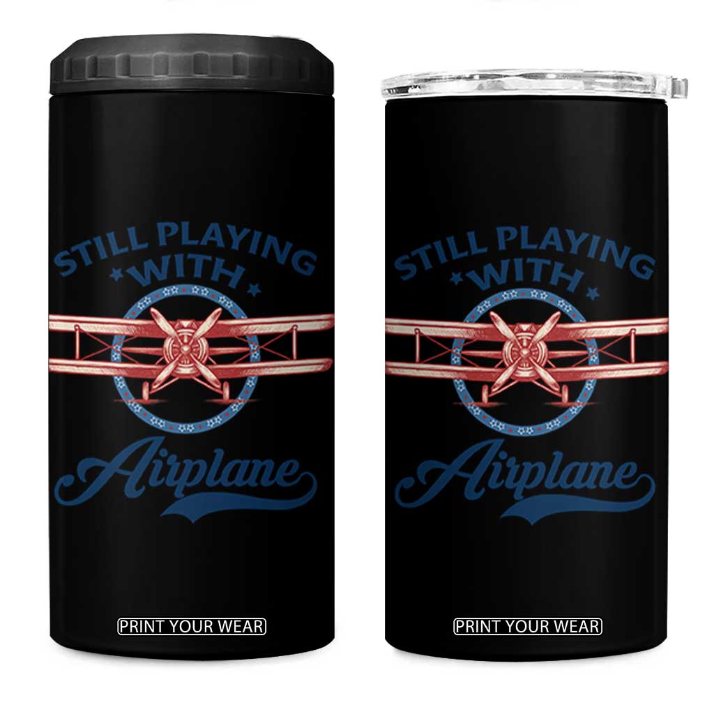 Still Playing With Airplane 4 in 1 Can Cooler Tumbler Aviation Lover Airline Pilot TS14 One Size: 16 oz Black Print Your Wear