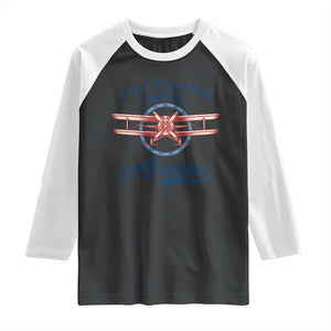 Still Playing With Airplane Raglan Shirt Aviation Lover Airline Pilot TS14 Black White Print Your Wear