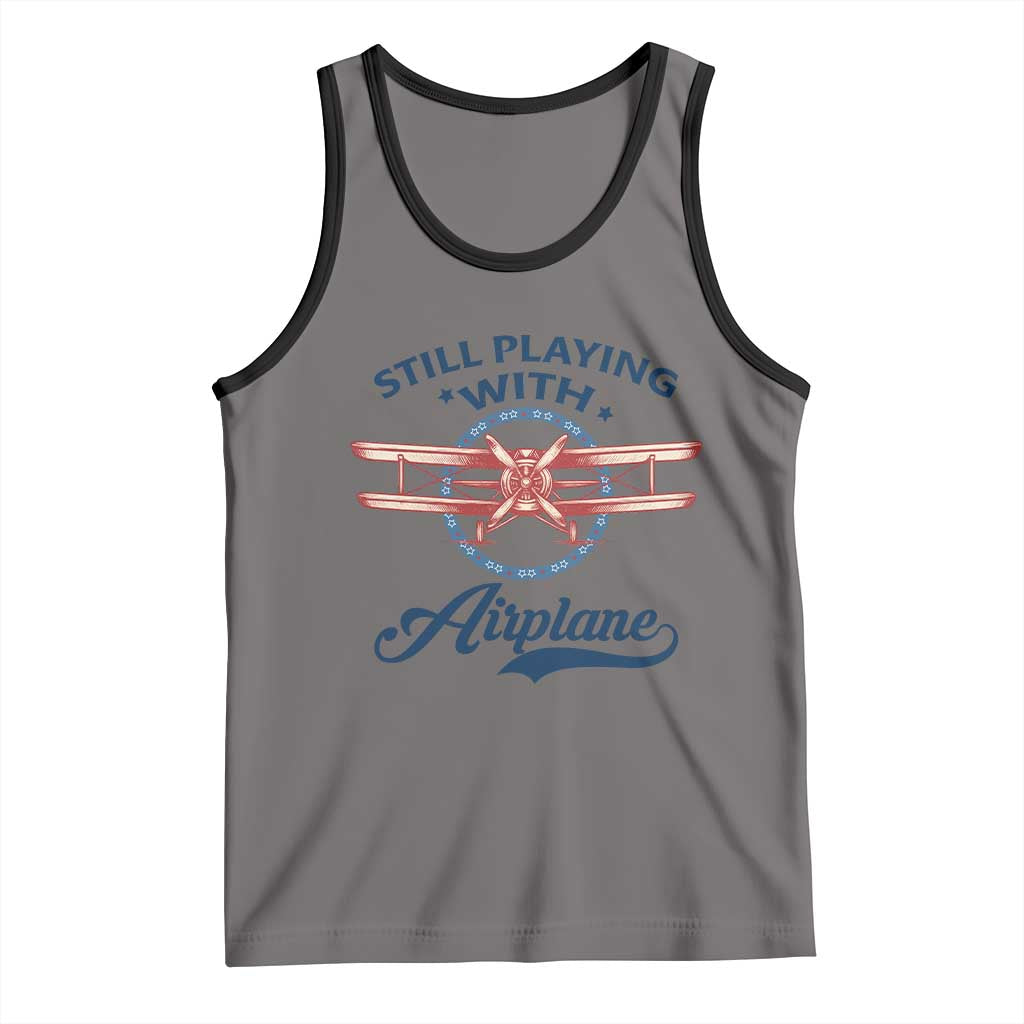Still Playing With Airplane Tank Top Aviation Lover Airline Pilot TS14 Deep Heather Black Print Your Wear