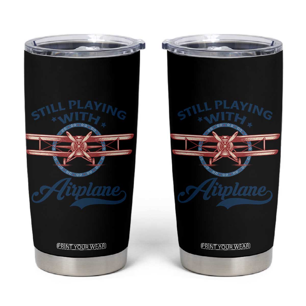 Still Playing With Airplane Tumbler Cup Aviation Lover Airline Pilot TS14 Black Print Your Wear