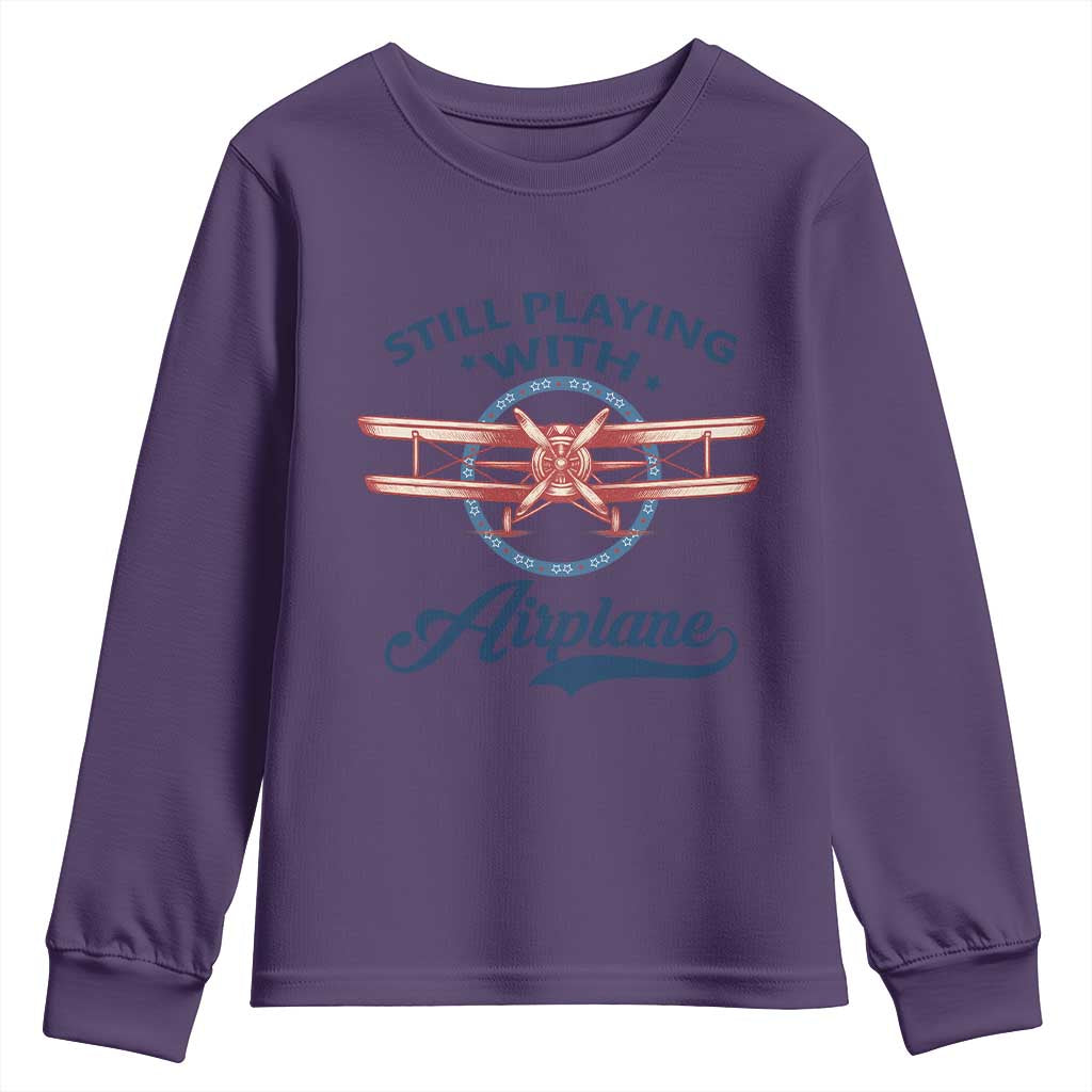 Still Playing With Airplane Youth Sweatshirt Aviation Lover Airline Pilot TS14 Purple Print Your Wear