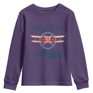 Still Playing With Airplane Youth Sweatshirt Aviation Lover Airline Pilot TS14 Purple Print Your Wear