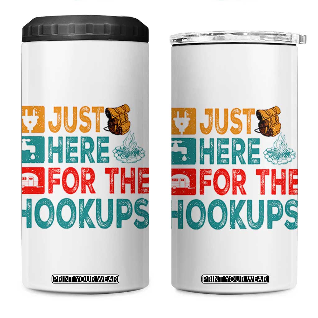 RV Camping Caravan Motorhome 4 in 1 Can Cooler Tumbler Just Here For The Hookups TS14 One Size: 16 oz White Print Your Wear