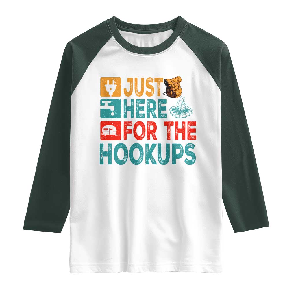 RV Camping Caravan Motorhome Raglan Shirt Just Here For The Hookups TS14 White Dark Forest Green Print Your Wear