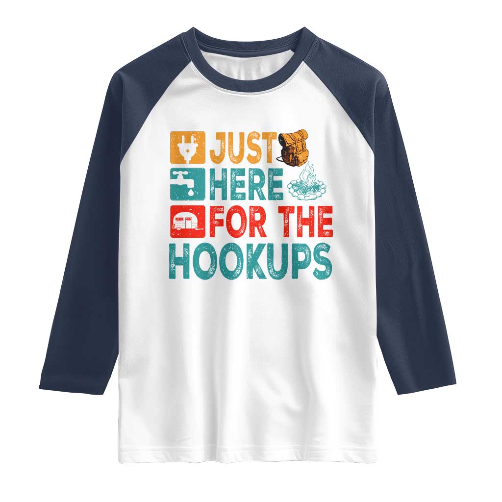 RV Camping Caravan Motorhome Raglan Shirt Just Here For The Hookups TS14 White Navy Print Your Wear