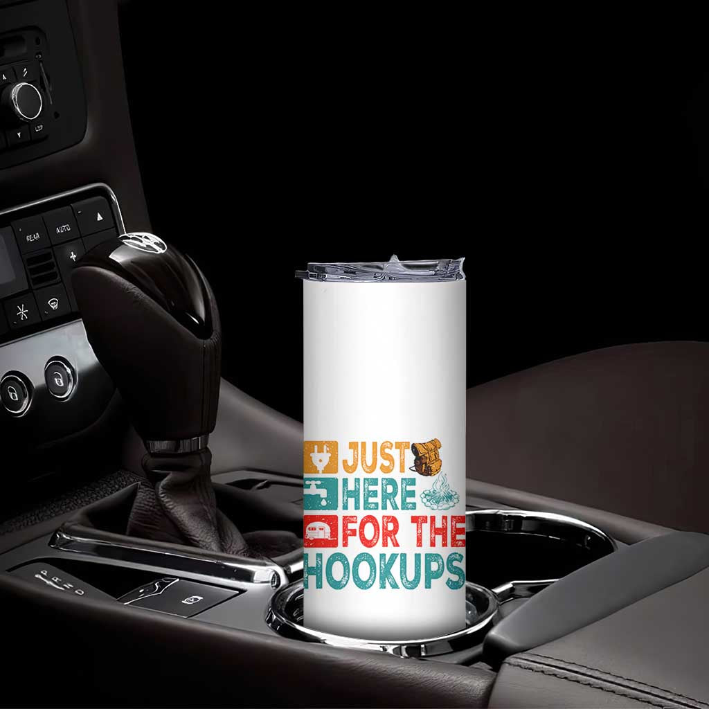 RV Camping Caravan Motorhome Skinny Tumbler Just Here For The Hookups TS14 Print Your Wear