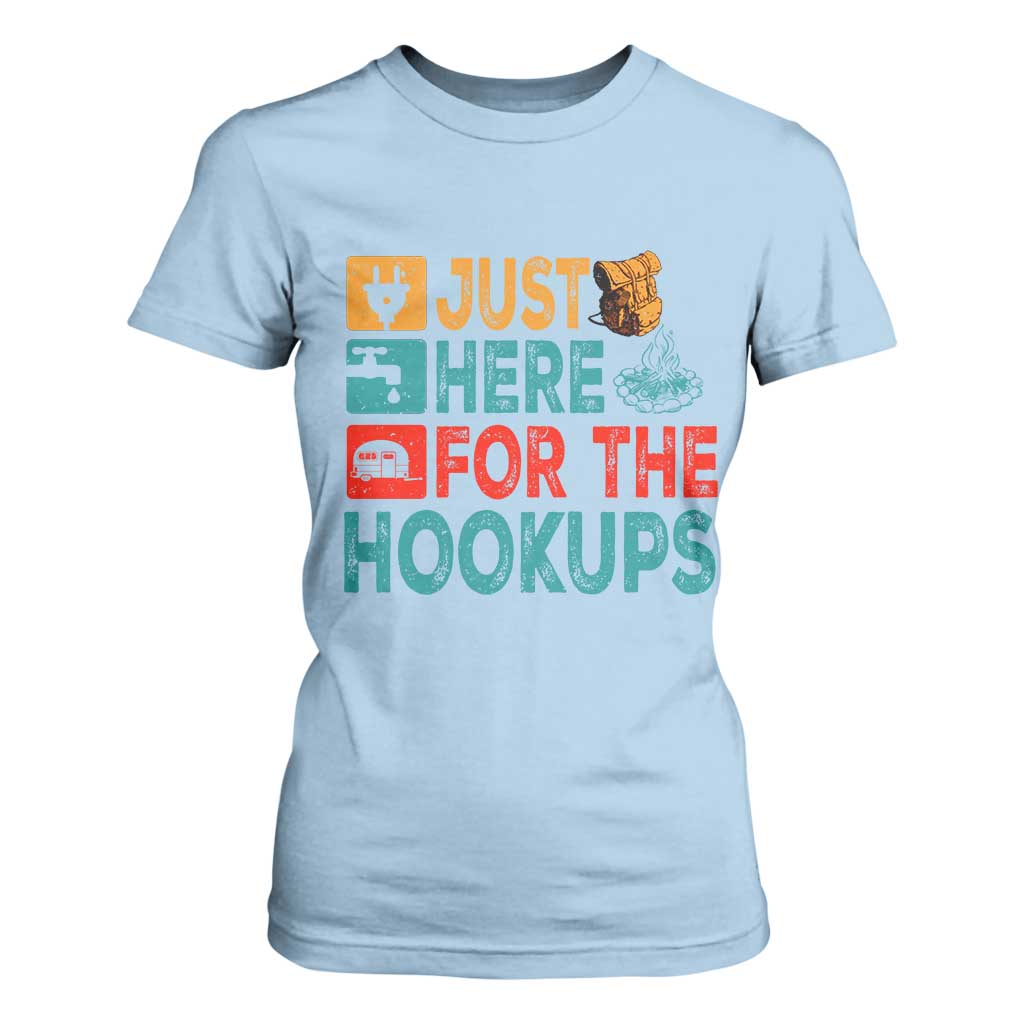 RV Camping Caravan Motorhome T Shirt For Women Just Here For The Hookups TS14 Light Blue Print Your Wear