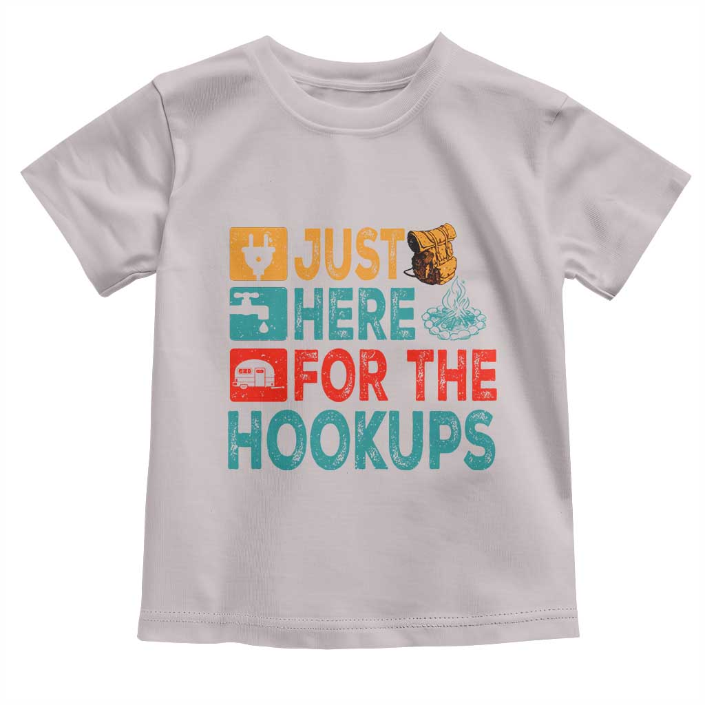 RV Camping Caravan Motorhome Toddler T Shirt Just Here For The Hookups TS14 Ice Gray Print Your Wear