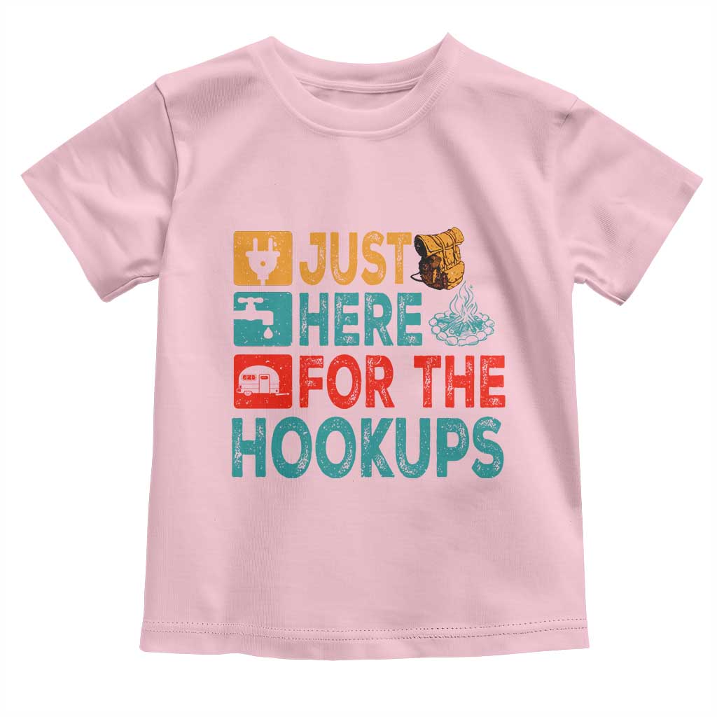 RV Camping Caravan Motorhome Toddler T Shirt Just Here For The Hookups TS14 Light Pink Print Your Wear